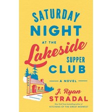 Saturday Night at THE 더 LakeSIDE 사이드 SUP 업per Club: A Novel [hardcOVER 오버] 205619, Saturday Night at THE 더 LakeSI