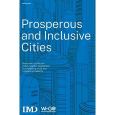 (영문도서) Prosperous and Inclusive Cities Hardcover, IMD International, English, 9782940485758