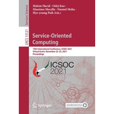 (영문도서) Service-Oriented Computing: 19th International Conference ICSOC 2021 Virtual Novembe... Paperback, Springer, English, 9783030914301