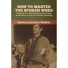 (영문도서) How to Master the Spoken Word Paperback, Bibliotech Press, English, 9781647992040