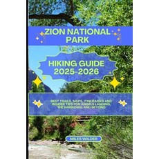 (英文圖書)Zion National Park Hiking Guide 2025-2026: Best Trails Maps Itineraries And In... 平裝版, Independently Published, English