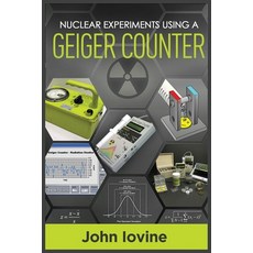 (영문도서) Nuclear Experiments Using A Geiger Counter Paperback, John Iovine, English, 9781623850081