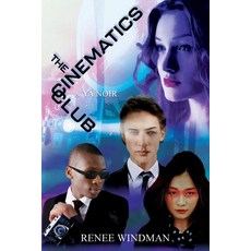 (영문도서) The Cinematics Club: A YA Noir Paperback, Renee Windman, English, 9798989473717