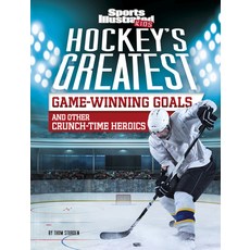 Hockey's Greatest Game-Winning Goals and Other Crunch-Time Heroics Hardcover, Capstone Press