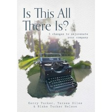 (영문도서) Is This All There Is?: 5 changes to rejuvenate your company Hardcover, FriesenPress, English, 9781039128507