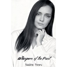 (英文圖書)Whispers of the Past: True Ghost Stories 平裝版, Nadzhie Feraru, 英文