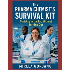 (英文圖書)Pharma Chemist's Survival Kit: Thriving in the Lab Without Burning Out 平裝版, Independently Published, 英文