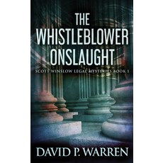 (영문도서) The Whistleblower Onslaught: Large Print Hardcover Edition Hardcover, Next Chapter, English, 9784867452387