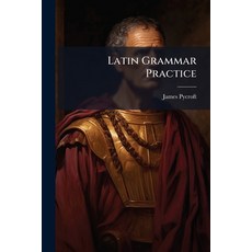 (영문도서)Latin Grammar Practice Paperback, Nabu Press, English, 9781148136233