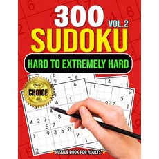 300 Sudoku Hard to Extremely Hard Volume 2: Sudoku Puzzles to solve Includes solutions Very Hard and... Paperback, Independently Published, English, 9798702295848
