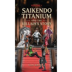 (英文圖書)SAIKENDO TITANIUM and The Villain's Story 精裝版, Notion Press, 英文