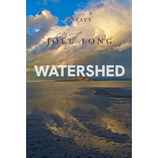 (영문도서)Watershed: Essays Paperback, Green Writers Press, English, 9798992398861 Green Writers Press, English, 9798992398861