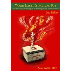 Your Excel Survival Kit 2nd Edition: Your Guide to Surviving and Thriving in an Excel World Paperback, Holy Macro! Books, English, 9781615470655