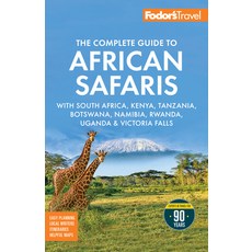 (영문도서)Fodor's the Complete Guide to African Safaris: With South Africa Kenya Tanzani... Paperback, Fodor's Travel Publications, English, 9781640978584