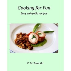 (영문도서) Cooking for Fun: Easy enjoyable recipes Paperback, Blurb, English, 9798211319677
