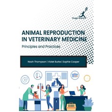 (영문도서)Animal Reproduction in Veterinary Medicine: Principles and Practices Hardcover, Kruger Brentt Publisher Uk...., English, 9781787155992 Kruger Brentt Publisher Uk...., English, 9781787155992