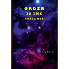 Order in the Universe Paperback, Independently Published