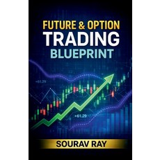 (영문도서)Future and Option Trading Blueprint: Future and Option Trading book Paperback, Notion Press, English, 9798902696865