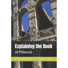 (英文圖書)Explaining the Book of Philemon: Reformed Baptist Commentary 平裝版, Independently Published, 英文