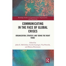 (外文書)Communicating in the Face of Global Crises: Organization Strategy and 'Doing th... Hardcover, Routledge, English
