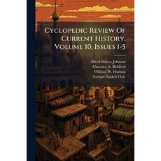 (영문도서)Cyclopedic Review Of Current History Volume 10 Issues 1-5 Paperback, Nabu Press, English, 9781247437231
