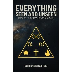 (영문도서)Everything Seen and Unseen: God in the Quantum Domain Hardcover, Franklin Pub., English, 9798893247350