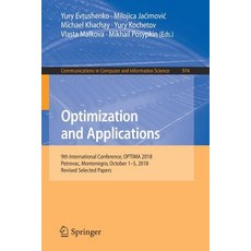 (영문도서) Optimization and Applications: 9th International Conference Optima 2018 Petrovac Montenegr... Paperback, Springer, English, 9783030109332