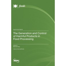 (영문도서)The Generation and Control of Harmful Products in Food Processing Hardcover, Mdpi AG, English, 9783725857999