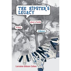 (영문도서) The Hipster's Legacy: A memoir of dreams jazz and family in 1960s California Paperback, Plumtree Tales, English, 9798990845602