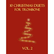 (영문도서)10 Christmas Duets for Trombone: Vol. 2 Paperback, Independently Published, English, 9798274367929