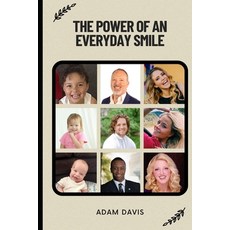 (영문도서)The Power of an Every Day Smile Paperback, Independently Published, English, 9798282245738