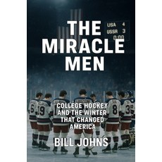 (영문도서)The Miracle Men: College Hockey and the Winter That Changed America Paperback, Independently Published, English, 9798274898652