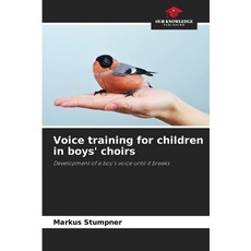 (영문도서)Voice training for children in boys' choirs Paperback, Our Knowledge Publishing, English, 9786208460624