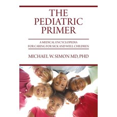 The Pediatric Primer Paperback, Universal Publishers