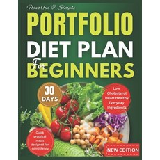 (영문도서)Portfolio Diet For Beginners: A Simple Science-Backed Guide to Lower Cholesterol... Paperback, Independently Published, English, 9798261884163