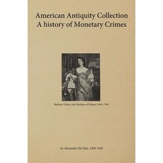 (英文圖書)American Antiquity Collection - A history of Monetary Crimes 1899 精裝版, Yisrayl Hawkins Books, 英文