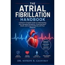 (英文圖書)The Atrial Fibrillation Handbook: A Patient's Complete Guide to Understanding AF... 平裝版, Independently Published, 英文