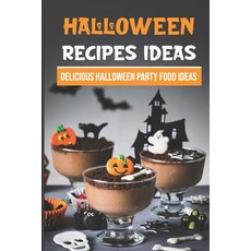 (영문도서) Halloween Recipes Ideas: Delicious Halloween Party Food Ideas: Halloween Day Dinners Paperback, Independently Published, English, 9798497507805