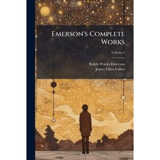 (영문도서)Emerson's Complete Works; Volume 5 Paperback, Nabu Press, English, 9781179154572