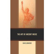 (영문도서) The Art of Ancient Music Paperback, Lexington Books, English, 9781793625212