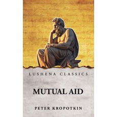 (영문도서)Mutual Aid Hardcover, Lushena Books, English, 9798902720225