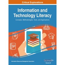 (영문도서) Information and Technology Literacy: Concepts Methodologies Tools and Applications VOL 3 Hardcover, Engineering Science Reference, English, 9781668429358