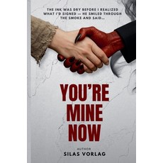 (영문도서)You're Mine Now Paperback, Silas Vorlag, English, 9798232435349