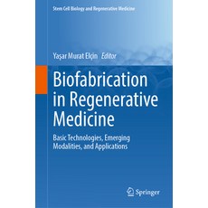 (英文圖書)Biofabrication in Regenerative Medicine: Basic Technologies Emerging Modalities... 精裝版, Springer, 英文, 精裝