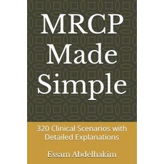 (영문도서)MRCP Made Simple: 320 Clinical Scenarios with Detailed Explanations Paperback, Independently Published, English, 9798280423824