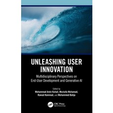 (外文書)Unleashing User Innovation: Multidisciplinary Perspectives on End-User Developmen... Hardcover, Auerbach Publications, English