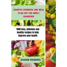 (영문도서) Diabetic Cookbook and Meal Plan for the Newly Diagnosed: 1000 Easy delicious and healthy rec... Paperback, Independently Published, English, 9798873533831