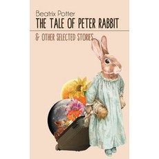 (영문도서)The Tale of Peter Rabbit & Other selected Stories Paperback, Jollyjoy Books Pvt Ltd, English, 9789371255349