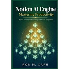 (영문도서)Notion AI Engine Mastering Productivity: Expert Techniques for Scaling and Futur... Paperback, Independently Published, English, 9798198427051 Independently Published, English, 9798198427051