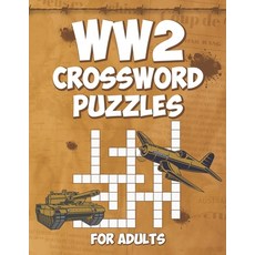 (영문도서) WW2 Crossword Puzzles for Adults: Engage Your Mind with Challenging World War 2 Crossword Puz... Paperback, Independently Published, English, 9798857266670